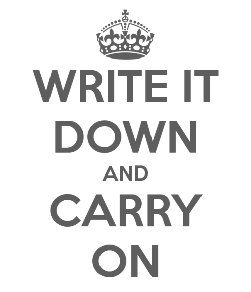 write-it-down-and-carry-on